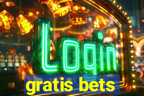 gratis bets